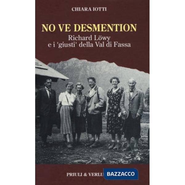 No ve desmention. Richard Löwy e i «giusti» della Val di Fassa