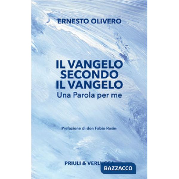 Vangelo secondo il Vangelo. Una Parola per me (Il)