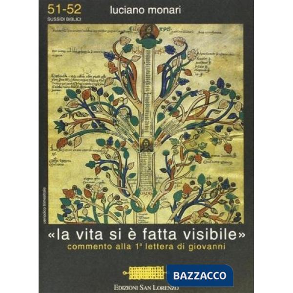 Vita si è fatta visibile. Commento alla 1ª lettera di Giovanni (La)