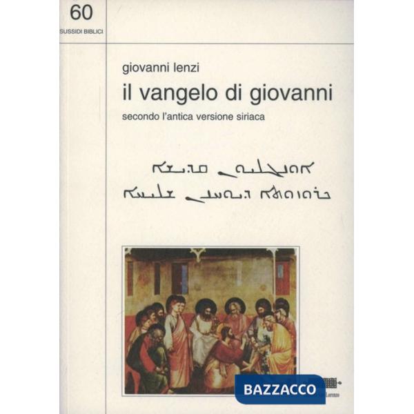 Vangelo di Giovanni. Secondo l'antica tradizione siriaca (Il)