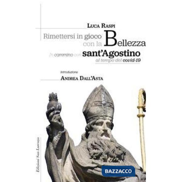 Rimettersi in gioco con la bellezza. In cammino con sant'Agostino al tempo del covid-19