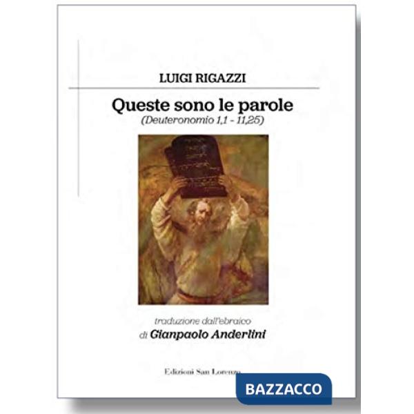 Queste sono le parole (Deuteronomio 1,1 - 11,25)