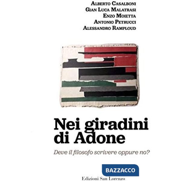 Nei giardini di Adone. Deve il filosofo scrivere oppure no?