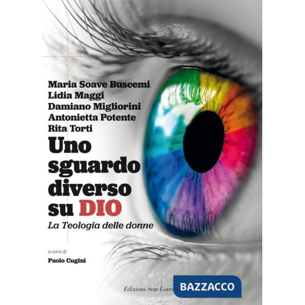 Sguardo diverso su Dio. La teologia delle donne (Uno)