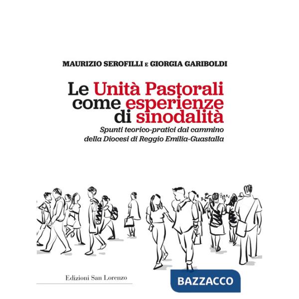 Unità pastorali come esperienze di sinodalità. Spunti teorico-pratici del cammino della Diocesi di Reggio Emilia-Guastalla (Le)