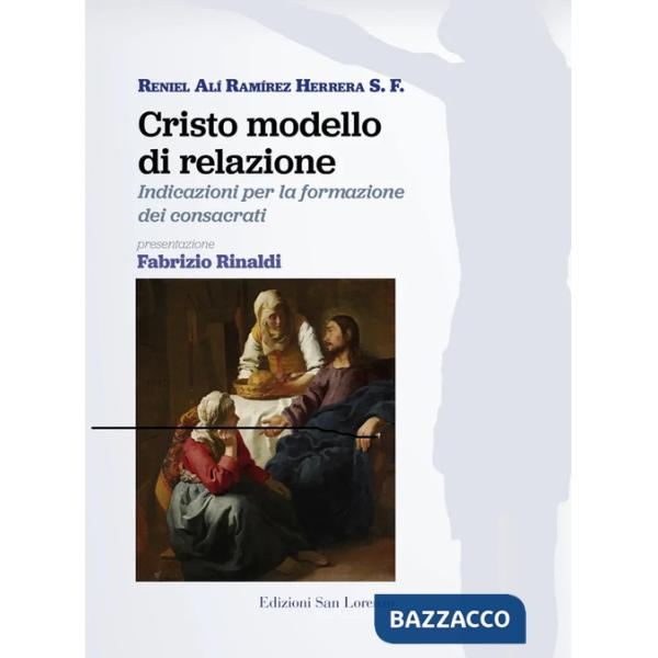 Cristo modello di relazione. Indicazioni per la formazione dei consacrati
