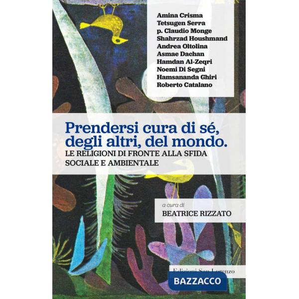 Prendersi cura di sé, degli altri, del mondo. Le religioni di fronte alla sfida sociale e ambientale