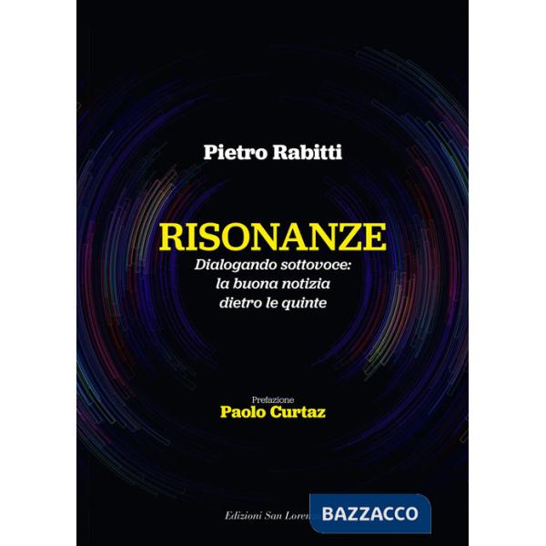 Risonanze Dialogando sottovoce: la buona notizia dietro le quinte