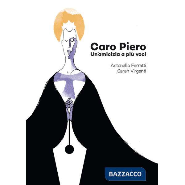 Caro Piero. Un'amicizia a più voci