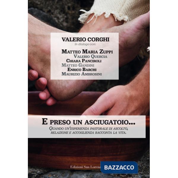 «E, preso un asciugatoio...». Quando un'esperienza pastorale di ascolto, relazione e accoglienza racconta la vita