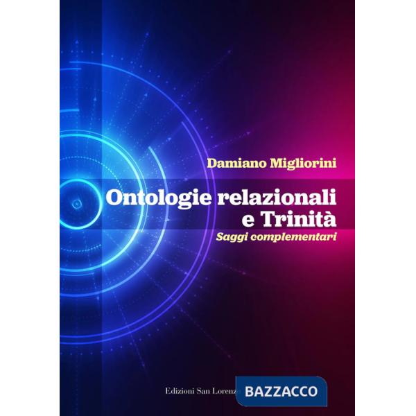 Ontologie relazionali e trinità. Saggi complementari