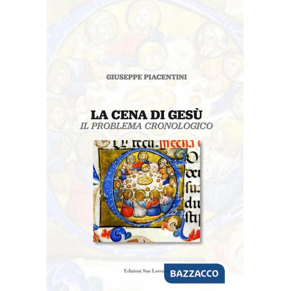Cena di Gesù. Il problema cronologico (La)
