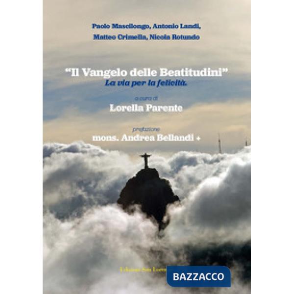 Vangelo delle Beatitudini». La via per la felicità («Il)
