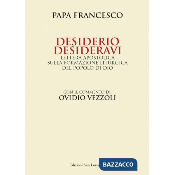 Desiderio desideravi. Lettera apostolica sulla formazione liturgica del popolo di Dio