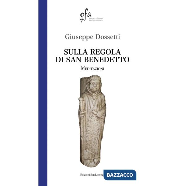 Sulla regola di san Benedetto. Meditazioni