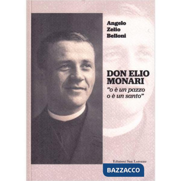 Don Elio Monari. «O è un pazzo o è un santo»