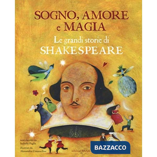 Sogno, amore e magia. Le grandi storie di Shakespeare