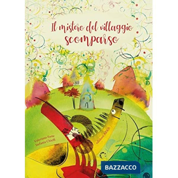 Mistero del villaggio scomparso. Ediz. a colori (Il)