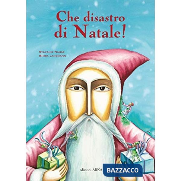 Che disastro di Natale! Ediz. a colori