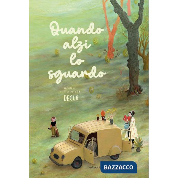 Quando alzi lo sguardo. Ediz. a colori