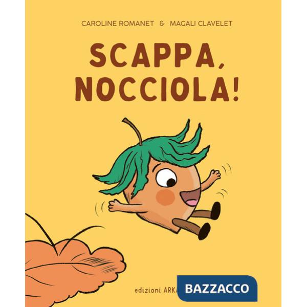 Scappa, Nocciola! Ediz. a colori