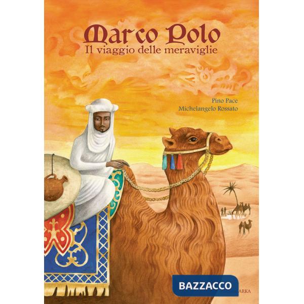 Marco Polo. Il viaggio delle meraviglie