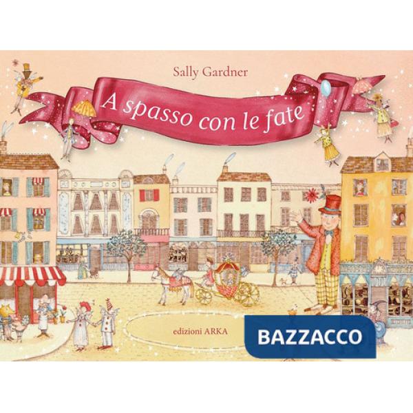 A spasso con le fate. Ediz. a colori