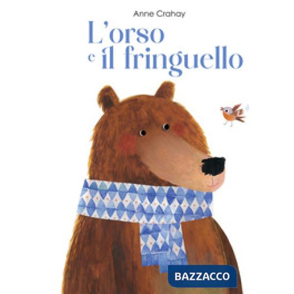 Orso e il fringuello. Ediz. a colori (L')