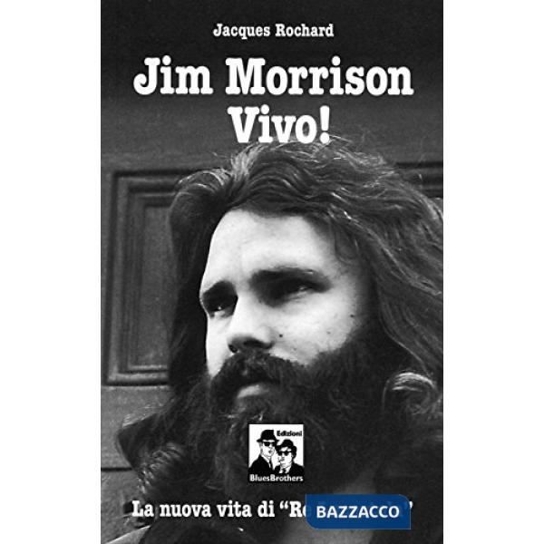 Jim Morrison vivo! La nuova vita di «Re Lucertola»