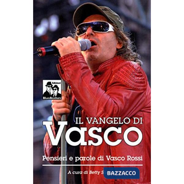 Vangelo di Vasco. La filosofia di Vasco Rossi (Il)