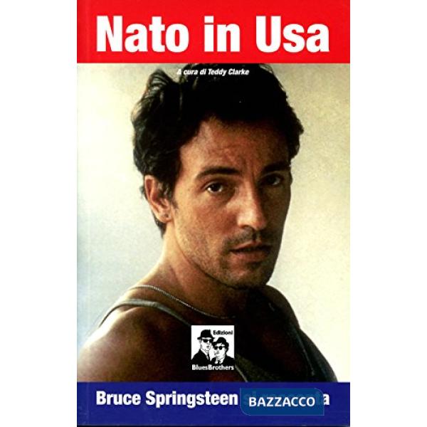 Nato in USA. Bruce Springsteen