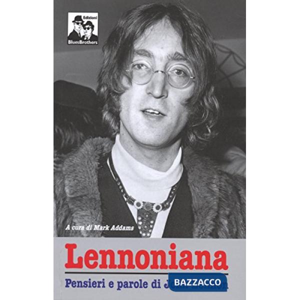 Lennoniana. John Lennon si racconta