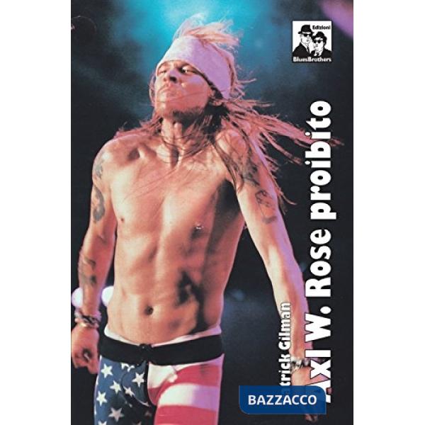 Axl. W. Rose proibito