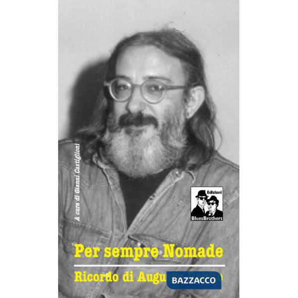 Per sempre nomade. Ricordo di Augusto Daolio