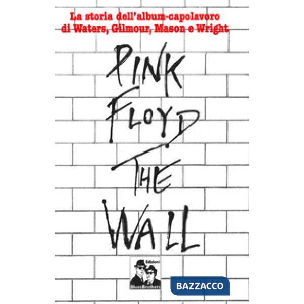 Pink Floyd. The Wall