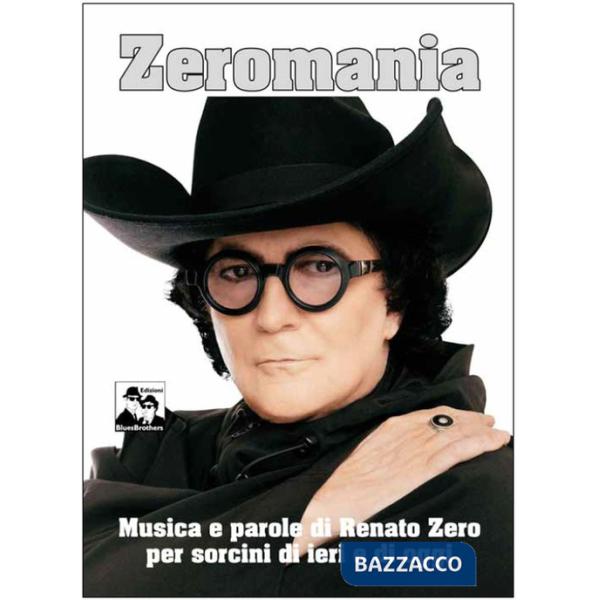 Zeromania. Musica e parole di Renato Zero per sorcini di ieri e di oggi