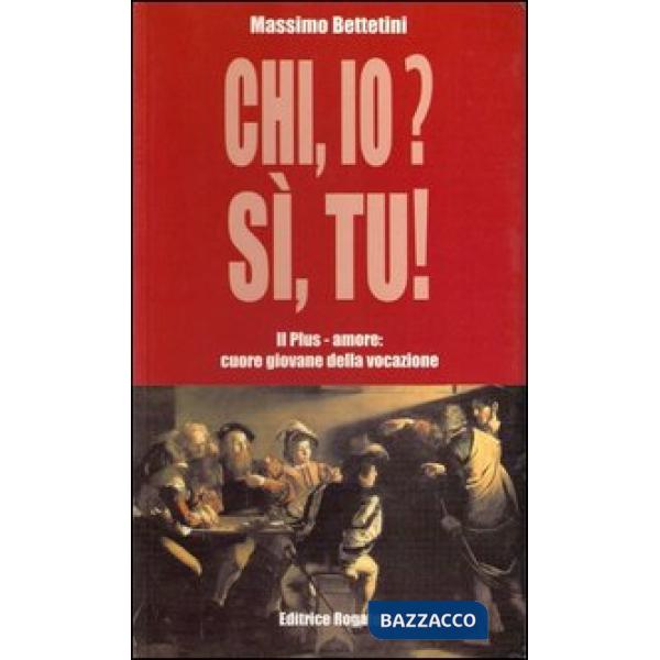 Chi io? Sì tu! Plus-amore: il cuore giovane della vocazione