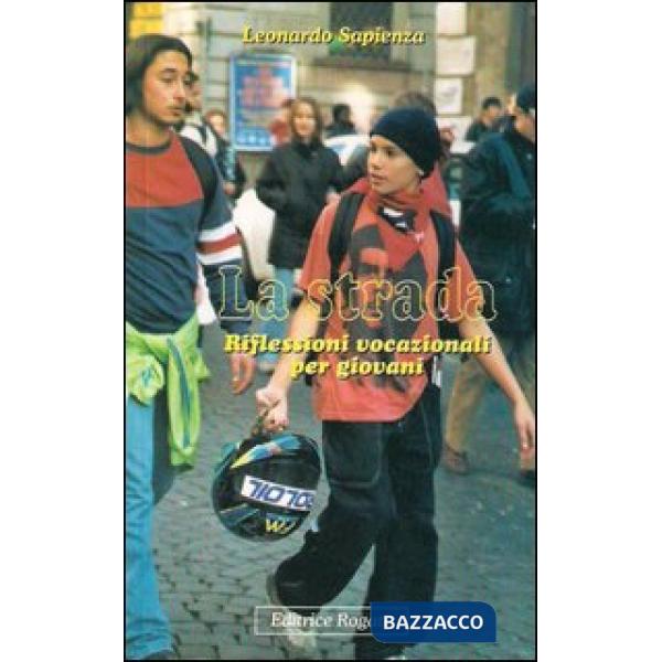 Strada. Riflessioni vocazionali per giovani (La)