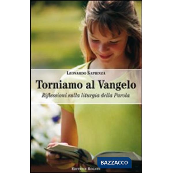 Torniamo al Vangelo. Anno A. Riflessioni sulla liturgia della parola