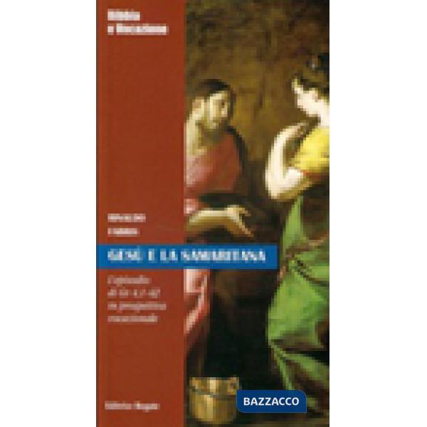 Gesù e la samaritana. Episodio di Gv 4,1-42 in prospettiva vocazionale