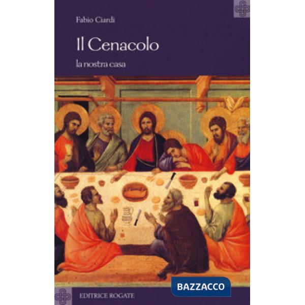 Cenacolo. La nostra casa (Il)