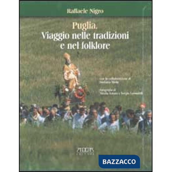 Puglia. Viaggio nelle tradizioni e nel folklore