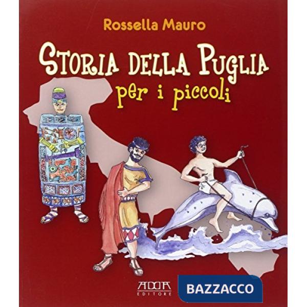 Storia della Puglia per i piccoli. Dalle origini all'impero romano