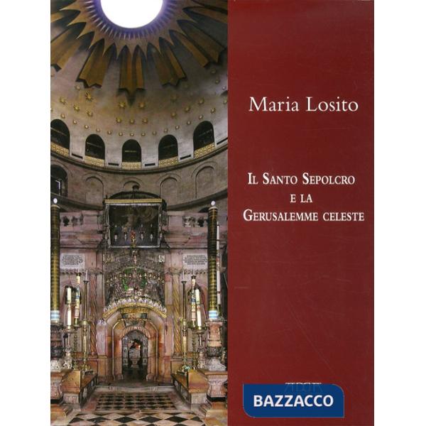 Santo Sepolcro e la Gerusalemme celeste (Il)