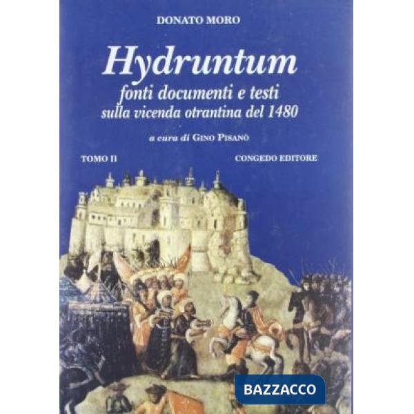 Hydruntum. Fonti, documenti e testi sulla vicenda otrantina del 1480. Vol. 2