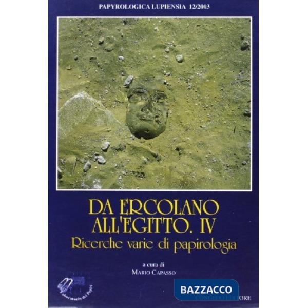 Da Ercolano all'Egitto. Ricerche varie di papirologia. Vol. 4