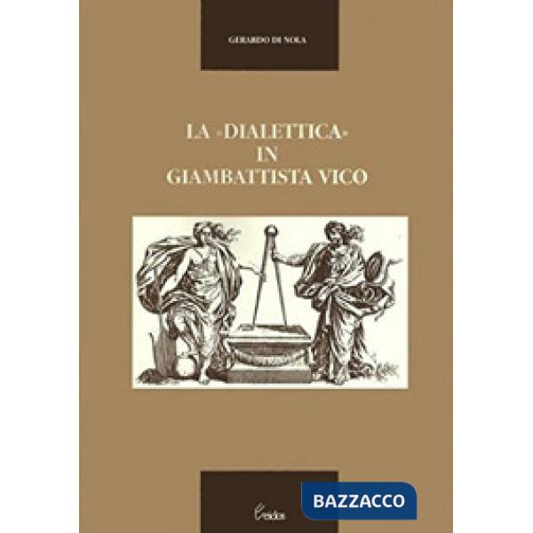 Dialettica in Giambattista Vico (La)