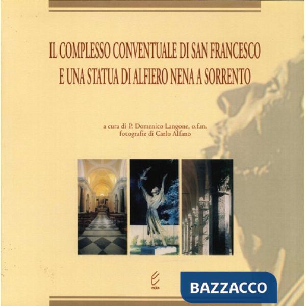 Complesso conventuale di San Francesco e una statua di Alfiero Nena a Sorrento (