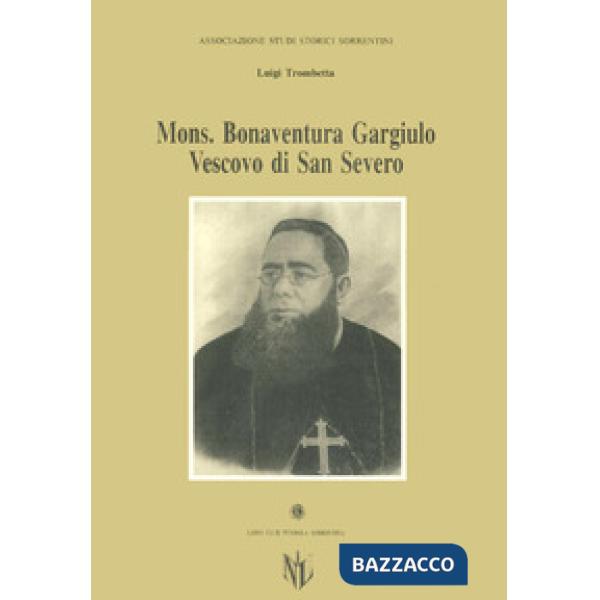 Monsignor Bonaventura Gargiulo, vescovo di San Severo