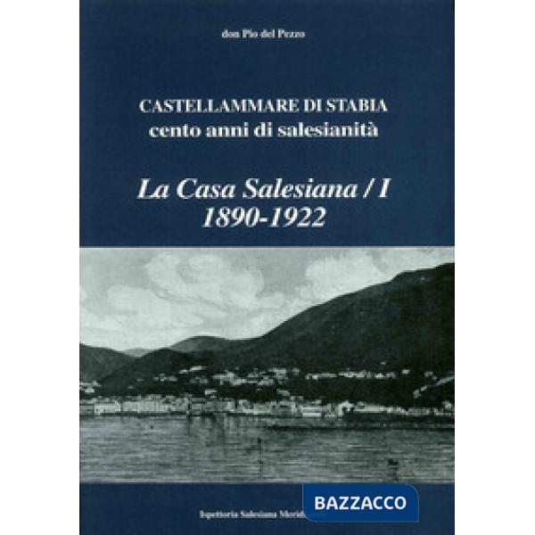 Casa salesiana (1890-1922), Castellammare di Stabia. Cento anni di salesianità (